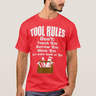 Tool Rules Funny   Father's Day Handyman  Gift Tee