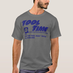 Tool Time with Tim The Tool Man Taylor Al Borland T-Shirt
