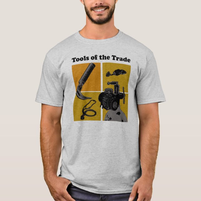 Tools of the trade T-Shirt (Front)