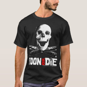 "Toon Or Die" Grey T-Shirt