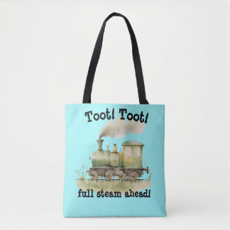"Toot! Toot! full steam ahead!" Tote Bag