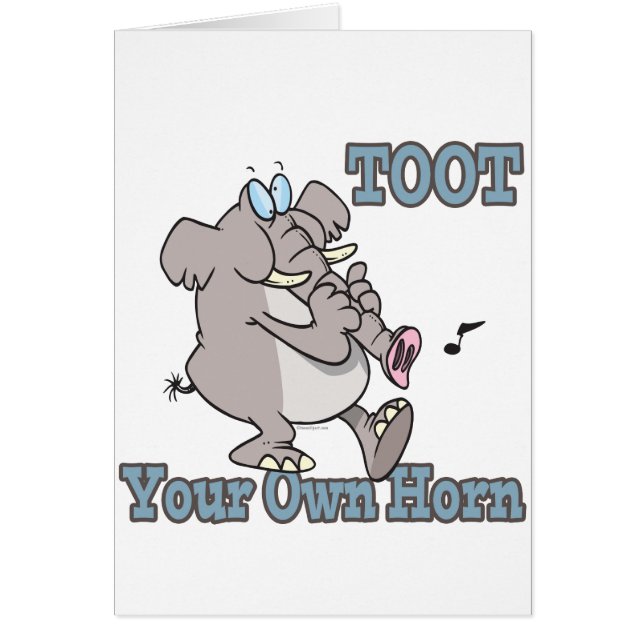 toot your own horn trunk elephant funny cartoon (Front)
