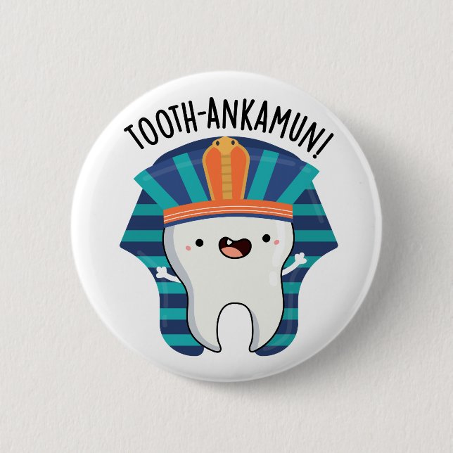 Tooth-ankamun Funny Tooth Pun  6 Cm Round Badge (Front)