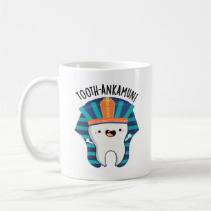 Tooth-ankamun Funny Tooth Pun  Coffee Mug