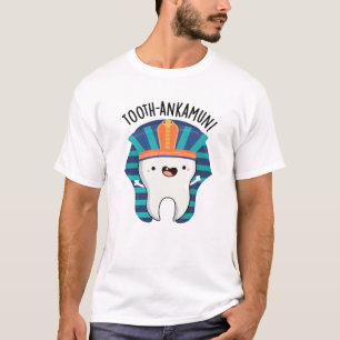 Tooth-ankamun Funny Tooth Pun  T-Shirt