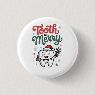 Tooth Be Merry Dental Dentist Christmas Xmas 3 Cm Round Badge