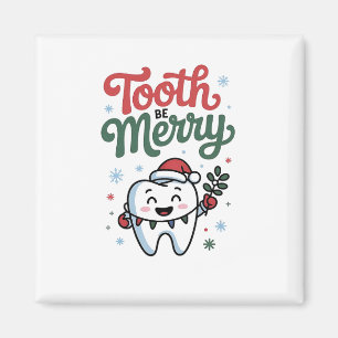 Tooth Be Merry Dental Dentist Christmas Xmas Magnet