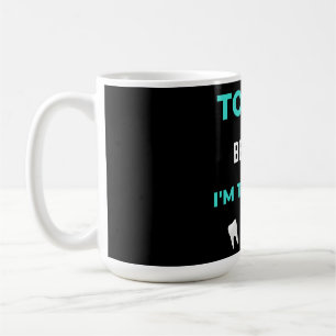 Tooth Be Told I'm The Best DDS Coffee Mug