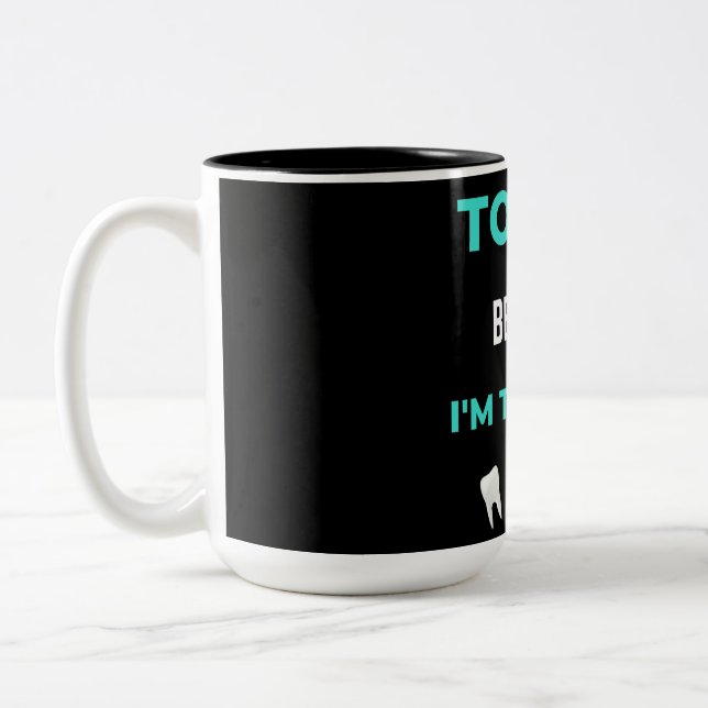 Tooth Be Told I'm The Best DDS Two-Tone Coffee Mug (Left)