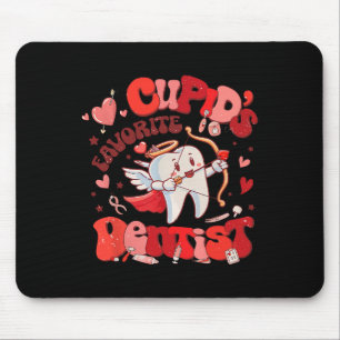 Tooth Cupid's Favorite Dentist Dental Squad Hygien Mouse Mat