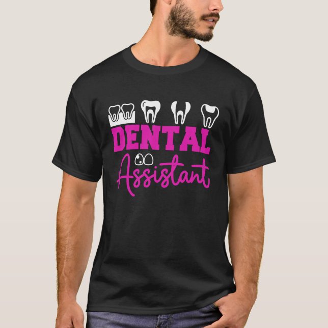 Tooth Dental Assistant  3 T-Shirt (Front)