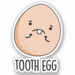 Tooth Egg Funny Dental Toothache Pun