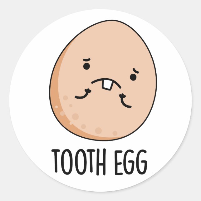 Tooth Egg Funny Dental Toothache Pun  Classic Round Sticker (Front)