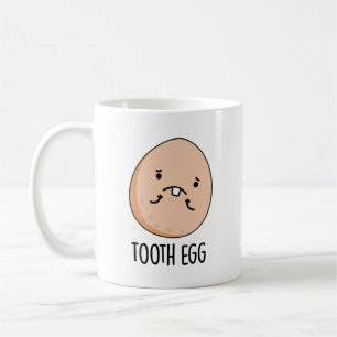Tooth Egg Funny Dental Toothache Pun  Coffee Mug