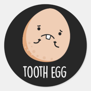 Tooth Egg Funny Dental Toothache Pun Dark BG Classic Round Sticker