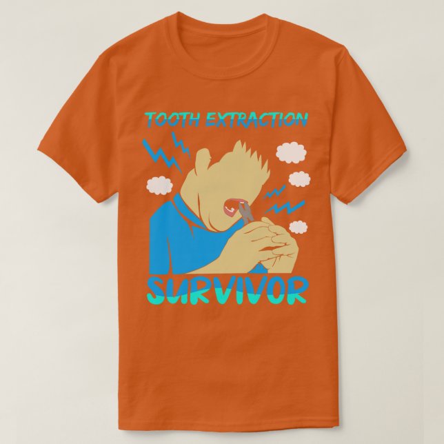 Tooth Extraction Survivor T-Shirt (Design Front)