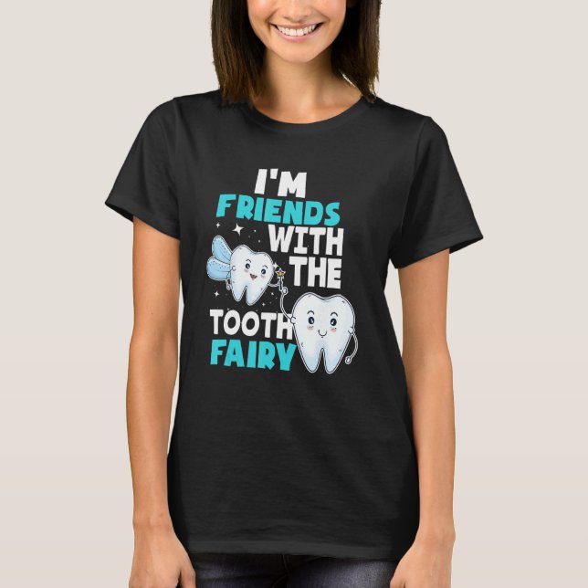 Tooth Fairy - Dental Assistant Hygienist Paediatri T-Shirt (Front)