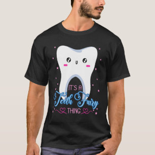 Tooth Fairy Dentists Dental Hygienist Oral Hygiene T-Shirt