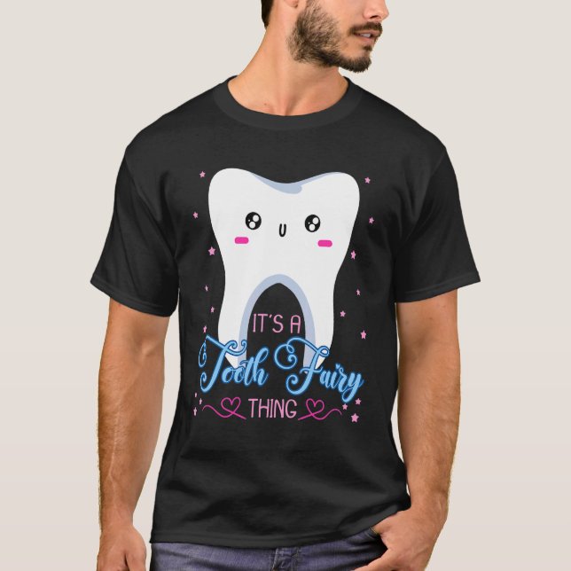 Tooth Fairy Dentists Dental Hygienist Oral Hygiene T-Shirt (Front)