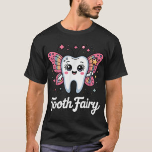 Tooth Fairy For Men Women Kids Teeth Toothfairy T-Shirt