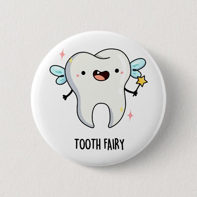 Tooth Fairy Funny Dental Pun 6 Cm Round Badge (Front)