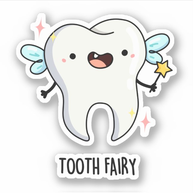Tooth Fairy Funny Tooth Pun  (Front)