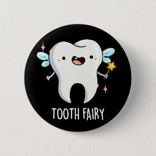 Tooth Fairy Funny Tooth Pun Dark BG 6 Cm Round Badge