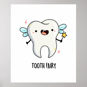 Tooth Fairy Funny Tooth Pun  Poster