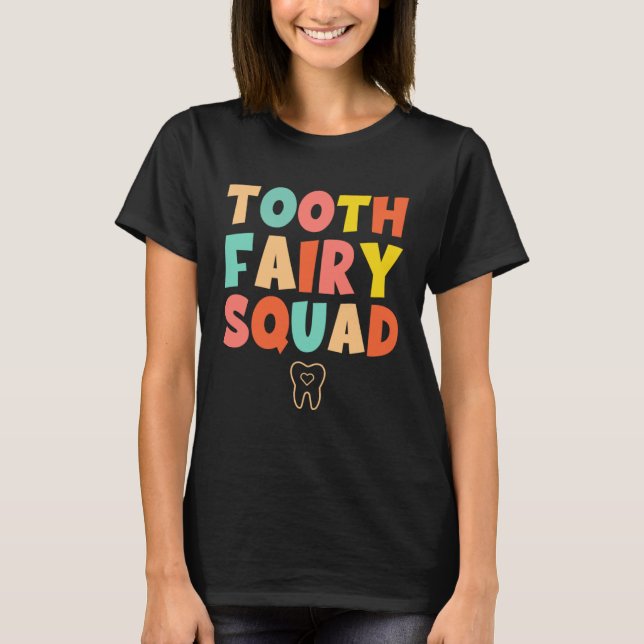 Tooth Fairy Squad T-Shirt (Front)