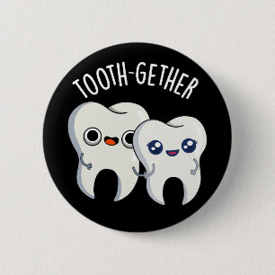 Tooth-gether Funny Tooth Pun Dark BG 6 Cm Round Badge
