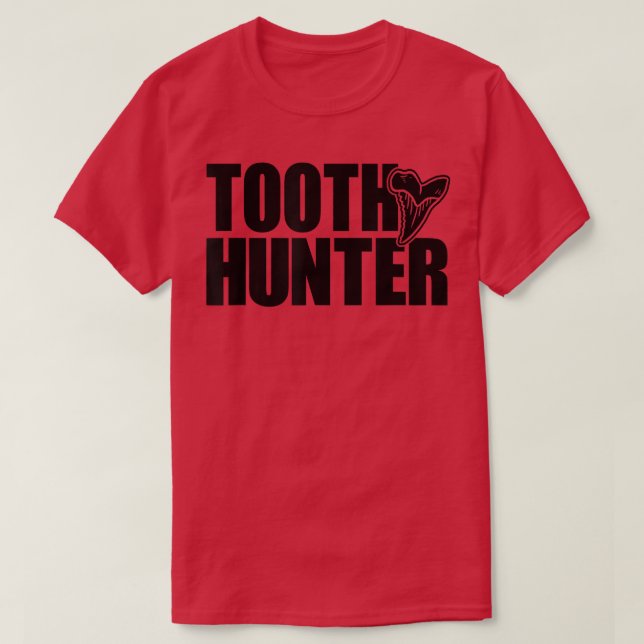 Tooth Hunter Collect Fossils Shark Teeth Hunting  T-Shirt (Design Front)