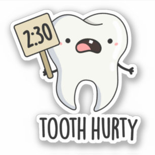 Tooth Hurty Funny Dental Pun