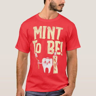 Tooth Mint Paste Cool Funny Best Humourous Dentist T-Shirt