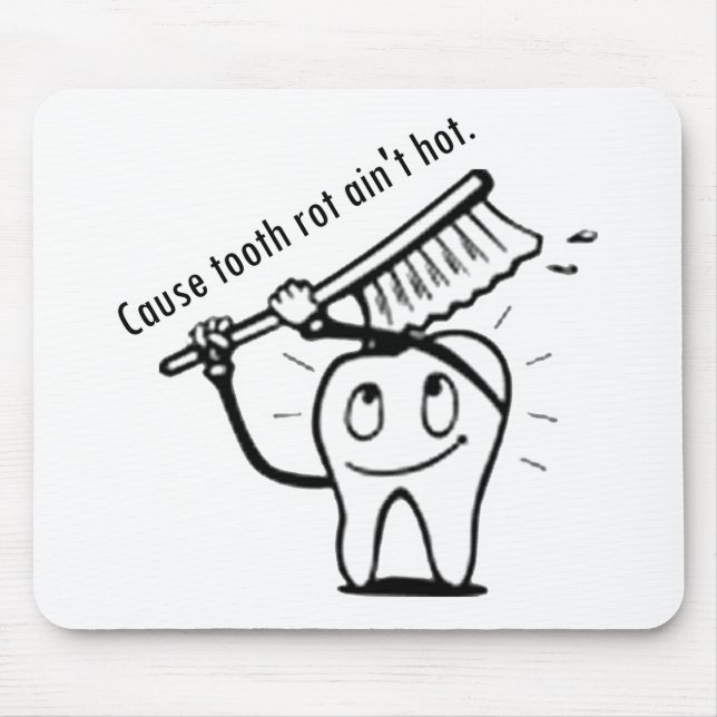 Tooth Rot Ain't Hot Mouse Mat (Front)