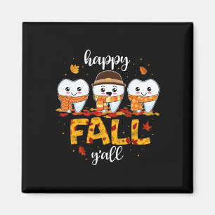 Tooth Teeth Happy Fall Y'all Dental Dentist Thanks Magnet