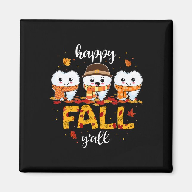 Tooth Teeth Happy Fall Y'all Dental Dentist Thanks Magnet (Front)
