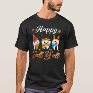 Tooth Teeth Happy Fall Y'all Dental Dentist Thanks T-Shirt