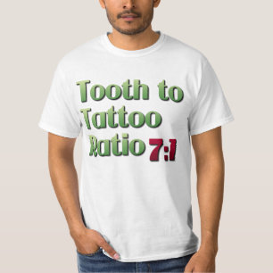 Tooth to Tattoo Ratio T-Shirt