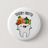Toothy Fruity Funny Dental Pun 