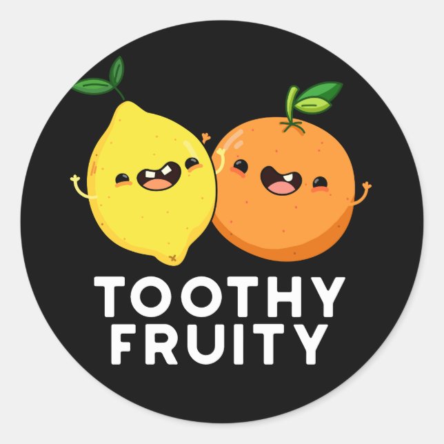 Toothy Fruity Funny Fruit Pun Dark BG Classic Round Sticker (Front)