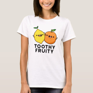 Toothy Fruity Funny Fruit Pun T-Shirt