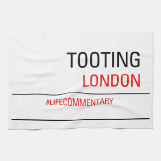 Tooting #LifeCommentary Tea Towel