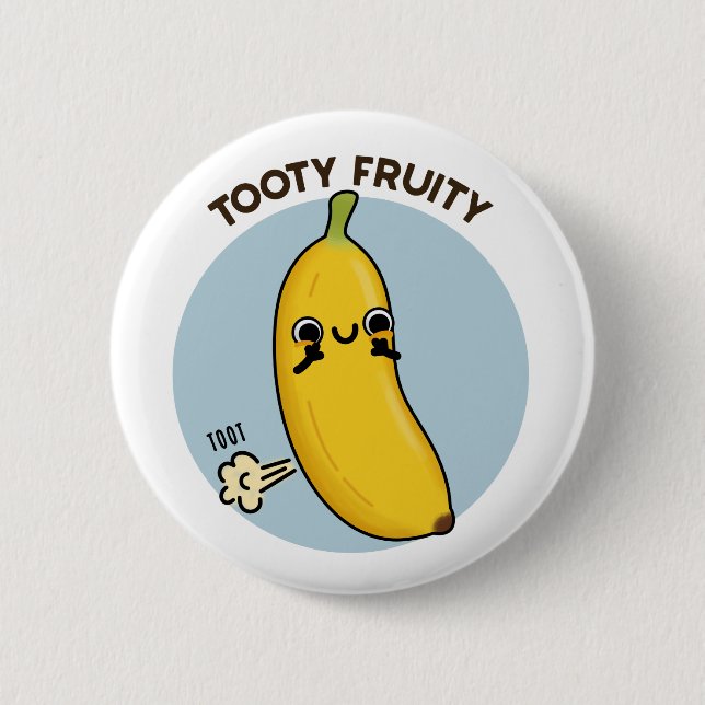 Tooty Fruity Funny Banana Fruit Pun  6 Cm Round Badge (Front)