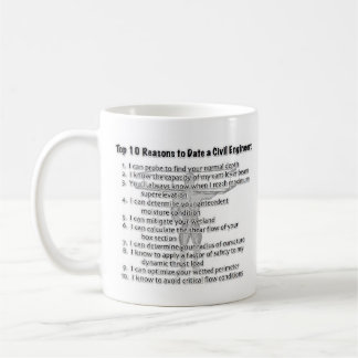 Top 10 Reasons to Date a Civil Engineer Coffee Mug