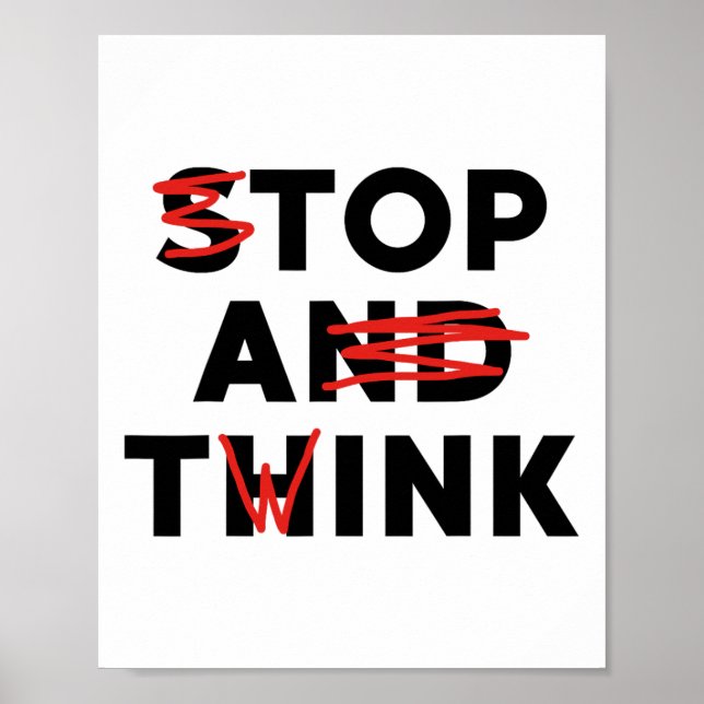 Top A Twink (stop And Think) Funny  Poster (Front)