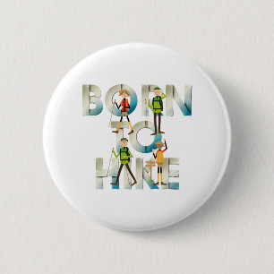 TOP Born to Hike Buttons