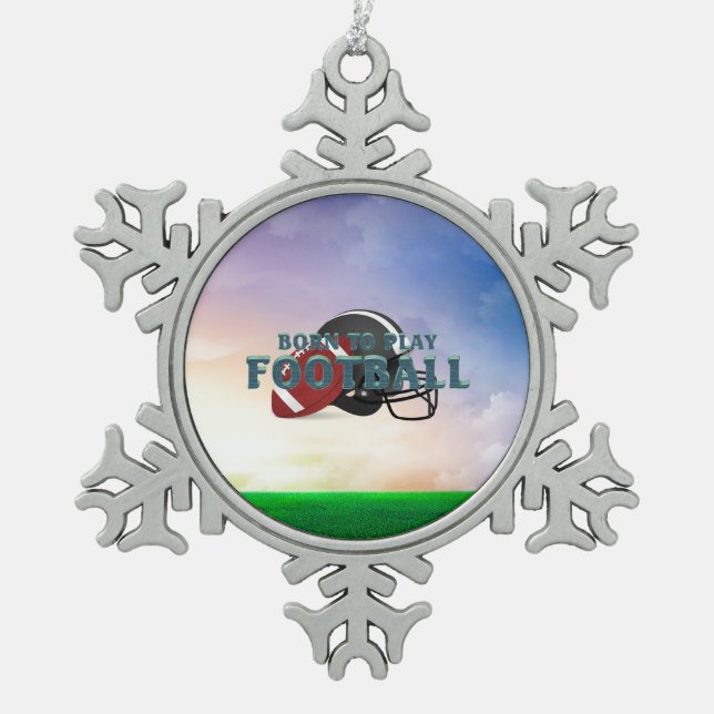 TOP Born to Play Football Snowflake Pewter Christmas Ornament (Front)