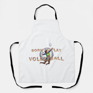 TOP Born to Play Volleyball Apron