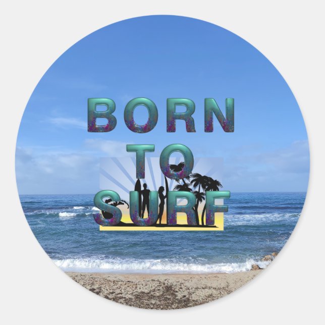 TOP Born to Surf Classic Round Sticker (Front)