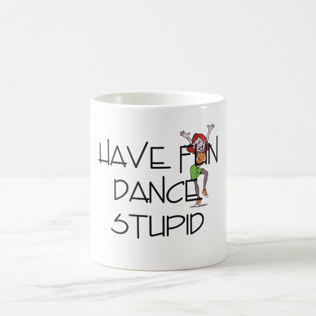 TOP Dance Stupid Coffee Mug (Center)
